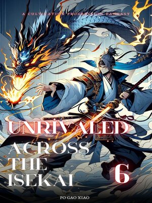 cover image of Unrivaled Across the Isekai